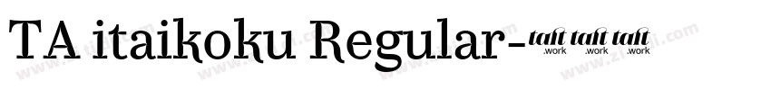TA itaikoku Regular字体转换